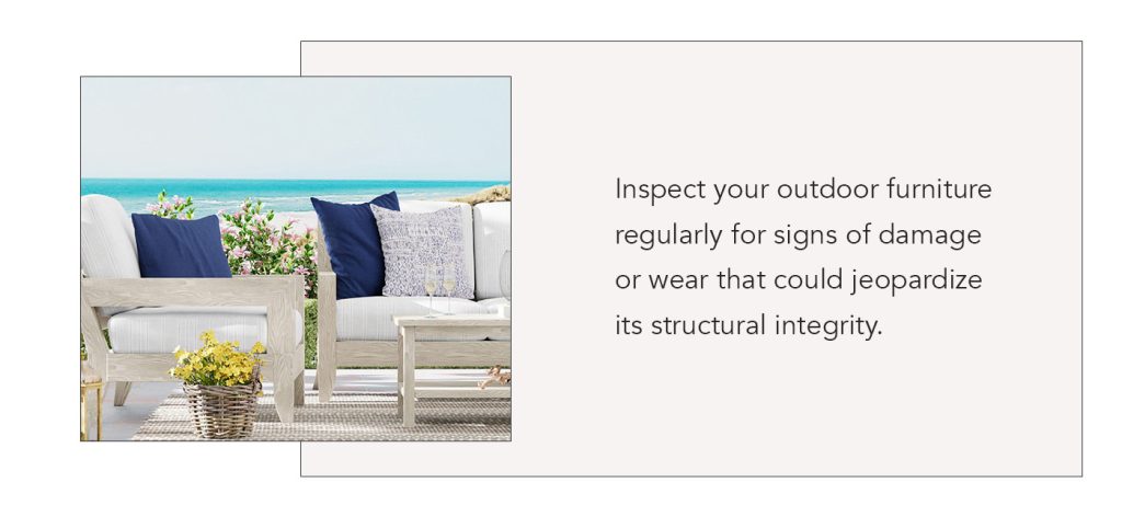 inspect your outdoor furniture